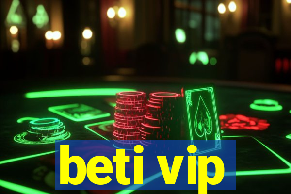 beti vip